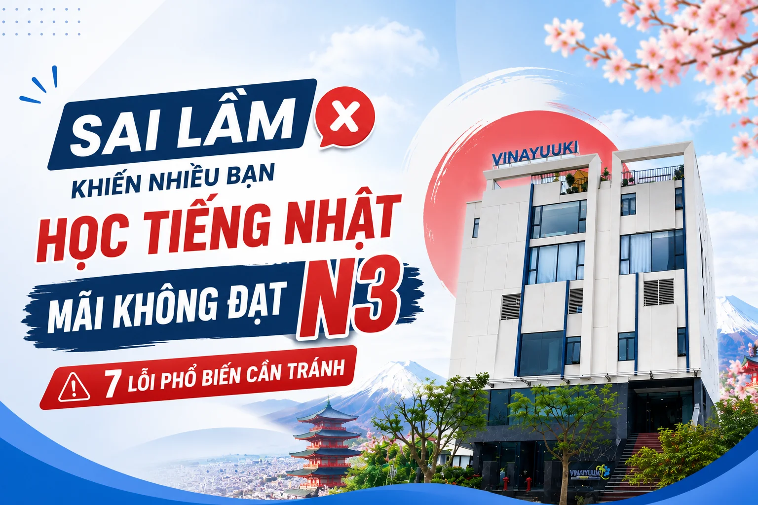 SAI LẦM KHIẾN NHIỀU BẠN HỌC TIẾNG NHẬT MÃI KHÔNG ĐẠT N3 – 7 LỖI PHỔ BIẾN CẦN TRÁNH
